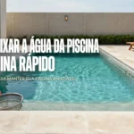 Como Deixar a Água da Piscina Cristalina Rápido