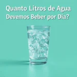 Quanto Litros de Água Devemos Beber por Dia? Um Guia Personalizado e Baseado em Ciência