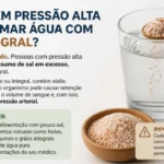 Quem tem pressão alta pode tomar água com sal integral?